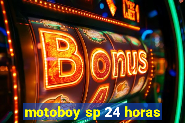 motoboy sp 24 horas